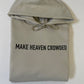 Make Heaven Crowded Hoodie