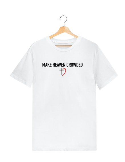 Make Heaven Crowded Tee